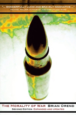 The Morality of War - Second Edition 1554810957 Book Cover
