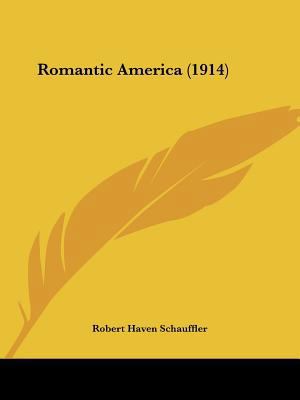 Romantic America (1914) 0548658439 Book Cover