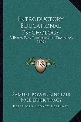 Introductory Educational Psychology: A Book For... 1166588939 Book Cover