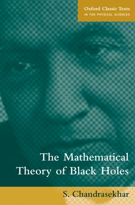 The Mathematical Theory of Black Holes 0198503709 Book Cover