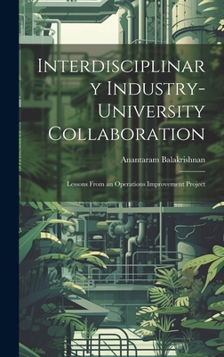Interdisciplinary Industry-university Collabora... 1019587008 Book Cover