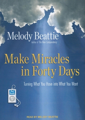 Make Miracles in Forty Days: Turning What You H... 1400163293 Book Cover