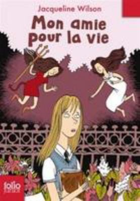 Mon Amie Pour La Vie [French] 2070632431 Book Cover