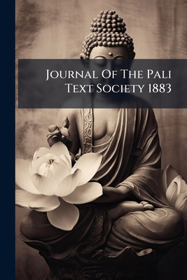 Journal Of The Pali Text Society 1883 1271209527 Book Cover