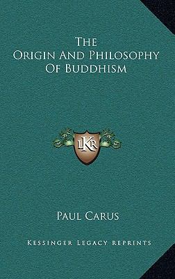 The Origin And Philosophy Of Buddhism 116891597X Book Cover
