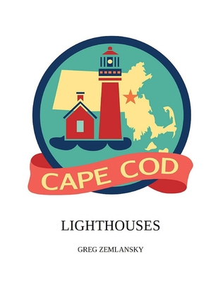 Cape Cod Lighthouses B095LFLMTG Book Cover
