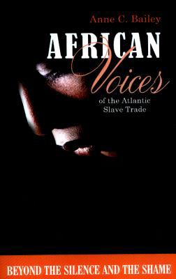 African Voices of the Atlantic Slave Trade: Bey... 9766372543 Book Cover