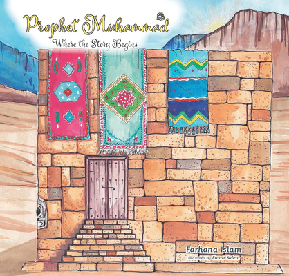 Prophet Muhammad: Where the Story Begins 0860378772 Book Cover