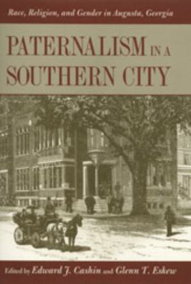 Paternalism in a Southern City 0820322571 Book Cover