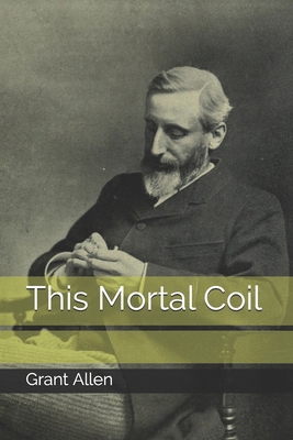 This Mortal Coil B08JDTN8NS Book Cover