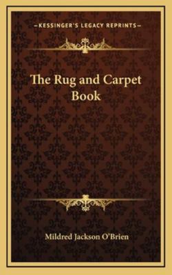 The Rug and Carpet Book 1163215589 Book Cover