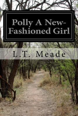 Polly A New-Fashioned Girl 1532891636 Book Cover