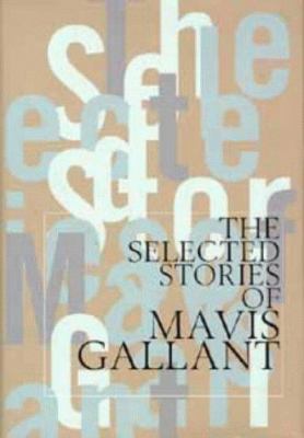 Selected Stories of Mavis Gallant 0747532516 Book Cover