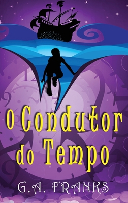 O Condutor do Tempo [Portuguese] [Large Print] 4824166152 Book Cover