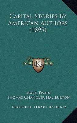 Capital Stories By American Authors (1895) 1165984040 Book Cover