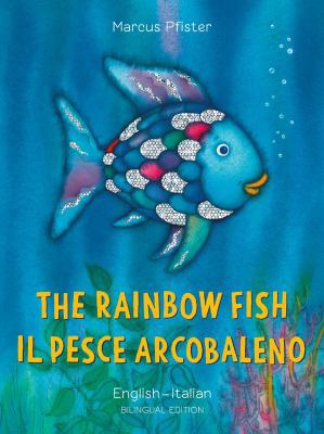 The Rainbow Fish/Il Pesce Arcobaleno [Italian] 0735843708 Book Cover