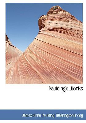 Paulding's Works [Large Print] 0554424916 Book Cover