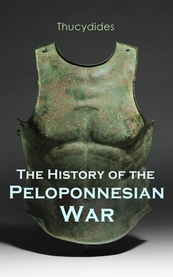 The History of the Peloponnesian War: Historica... 8027330920 Book Cover