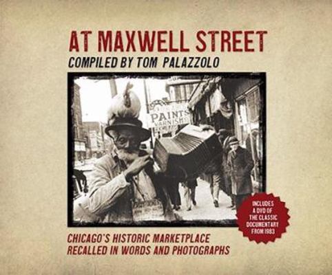 At Maxwell Street: Chicago's Historic Marketpla... 0978967615 Book Cover