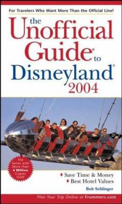 Unofficial Guide to Disneyland 2004 (Unofficial... 0764526308 Book Cover