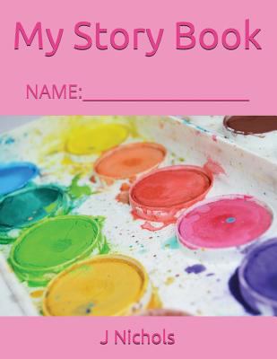 My Story Book: Name: ____________________ 1717852408 Book Cover