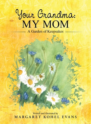 Your Grandma: My Mom: A Garden of Keepsakes B0D28JYC84 Book Cover