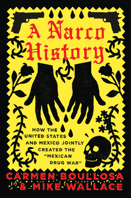 A Narco History: How the United States and Mexi... 1944869123 Book Cover