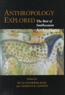 Anthropology Explored: The Best of Smithsonian ... 1560987634 Book Cover