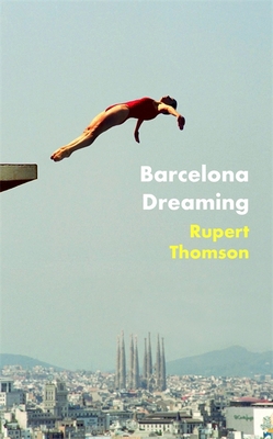 Barcelona Dreaming 1472153510 Book Cover
