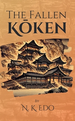 The Fallen Kōken: Kōken Book 3 B0DGLKHGT3 Book Cover