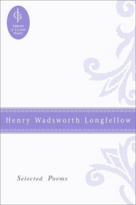 Henry Wadsworth Longfellow: Selected Poems 0517082462 Book Cover