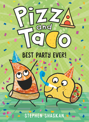 Pizza and Taco: Best Party Ever!: (A Graphic No... 0593123352 Book Cover