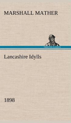 Lancashire Idylls (1898) 3849180409 Book Cover