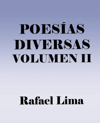 Poesías Diversas Volume II [Spanish] B0CZGZVJ5K Book Cover