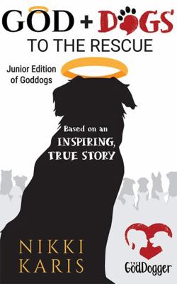 God + Dogs to the Rescue 1949244458 Book Cover