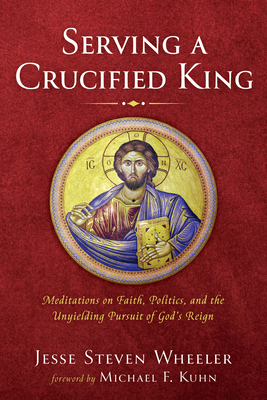 Serving a Crucified King 1666709581 Book Cover