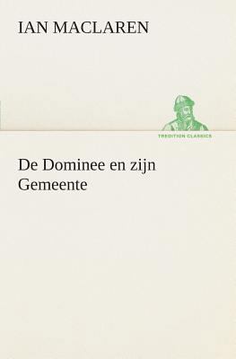 De Dominee en zijn Gemeente [Dutch] 3849539865 Book Cover