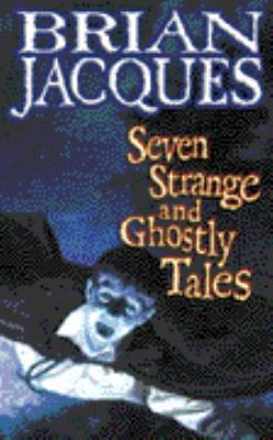 Seven Strange & Ghostly Tales 0099879700 Book Cover