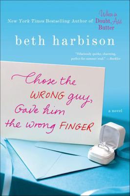 Chose the Wrong Guy, Gave Him the Wrong Finger 1250031907 Book Cover