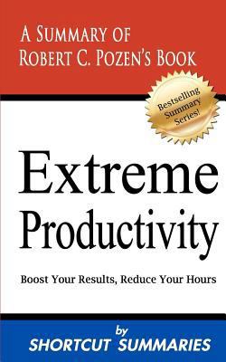 Extreme Productivity: A Summary of Robert C. Po... 1481241931 Book Cover