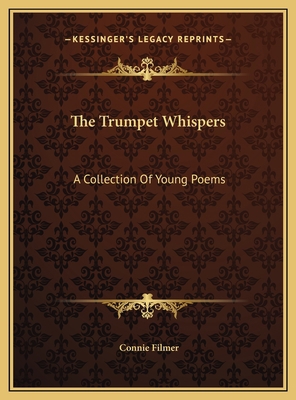 The Trumpet Whispers: A Collection Of Young Poems 1169698808 Book Cover