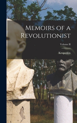 Memoirs of a Revolutionist; Volume II 1016660375 Book Cover