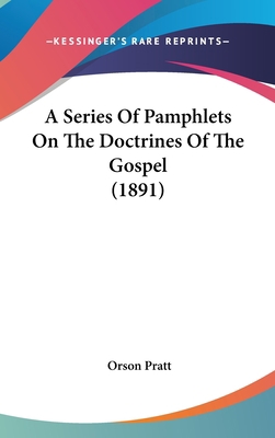 A Series of Pamphlets on the Doctrines of the G... 1436963710 Book Cover