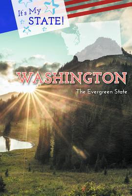 Washington: The Evergreen State 1502642964 Book Cover