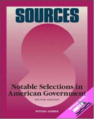 Sources: Notable Selections in American Government 0073031852 Book Cover
