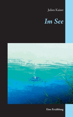 Im See: Eine Erzählung [German] 3750423687 Book Cover