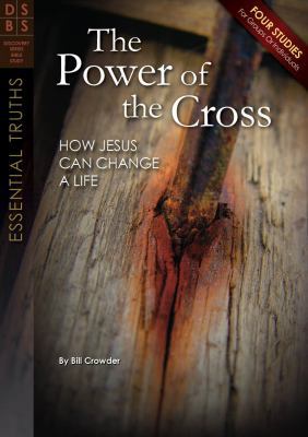 The Power of the Cross: How Jesus Can Change a ... 1627073388 Book Cover