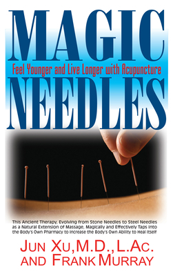 Magic Needles: Feel Younger and Live Longer wit... 1681627507 Book Cover