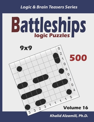 Battleships Logic Puzzles: 500 Puzzles (9x9): k... 1675934460 Book Cover