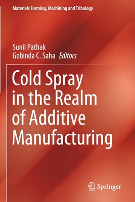 Cold Spray in the Realm of Additive Manufacturing 3030427587 Book Cover